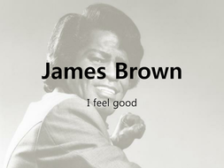 James Brown I Feel Good Lyrics Ppt Teaching Resources