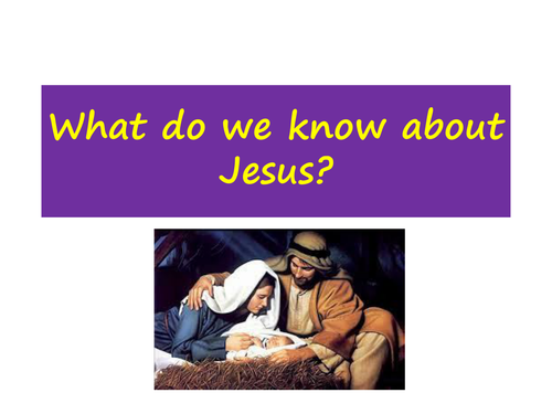 What do we know about Jesus? | Teaching Resources