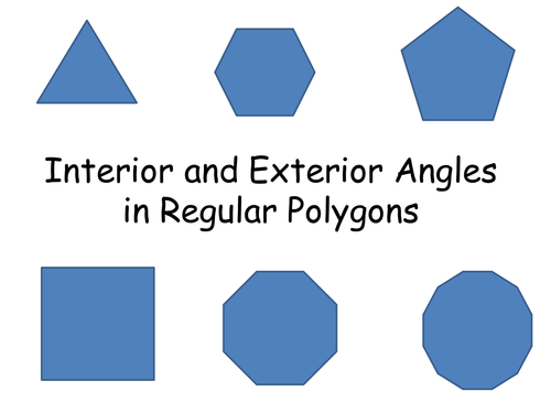 Interior and Exterior Angles of Polygons | Teaching Resources