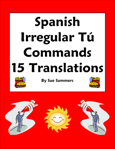 Spanish Irregular Tu Commands 15 Translations | Teaching Resources