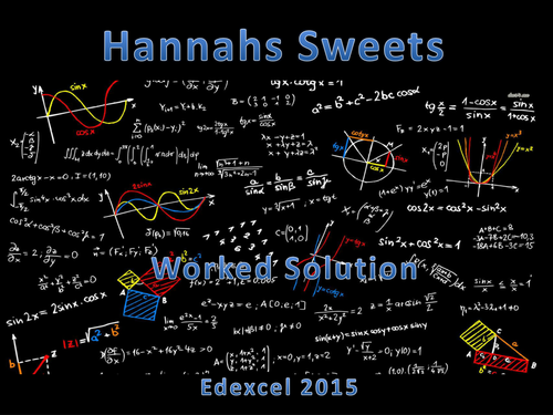 Hannahs Sweets Gcse Math Worked Solution Teaching Resources
