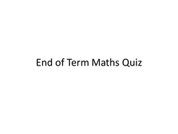 KS3 End of Term Math Quiz - PowerPoint | Teaching Resources